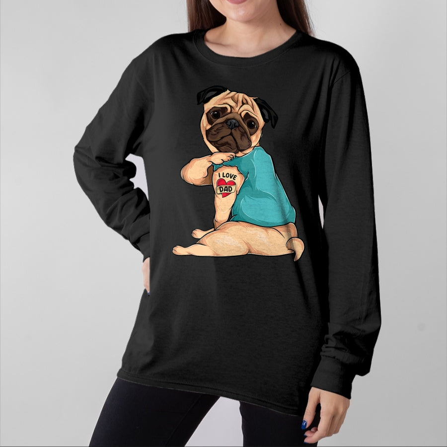 Dog Love Shirt, Dog Lover Gift T-Shirt/Hoodie/Sweatshirt HLT00 - Father_s Day gift funny dog Pug i love Dad tattoo T-Shirt