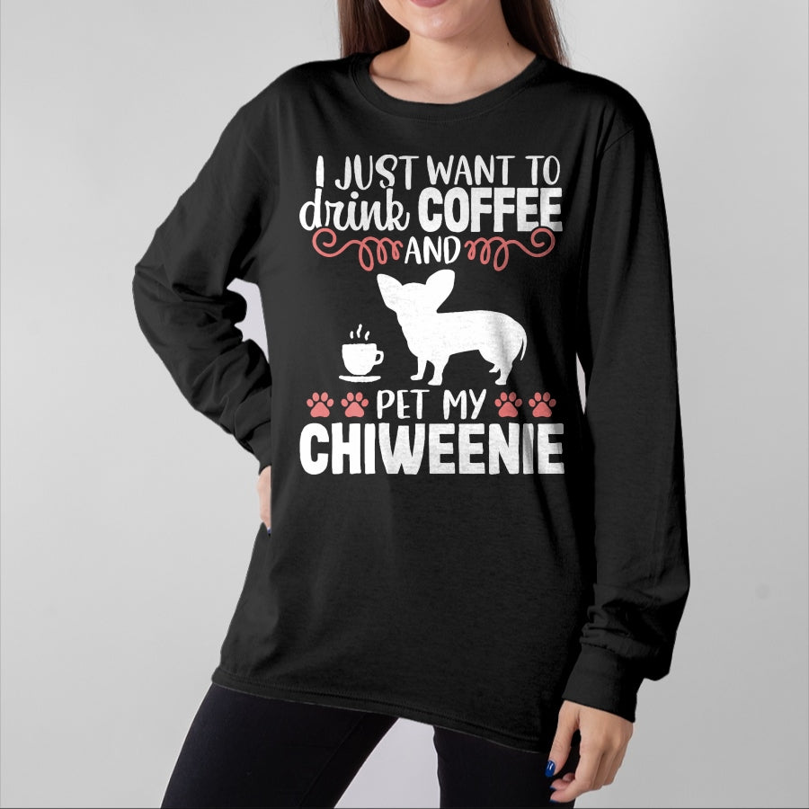 Dog Love Shirt, Dog Lover Gift T-Shirt/Hoodie/Sweatshirt HLT00 - Coffee Funny Cute Dog Owner Lover Chiweenie Dog Mom T-Shirt Vintage Retro T-Shirt (Copy)