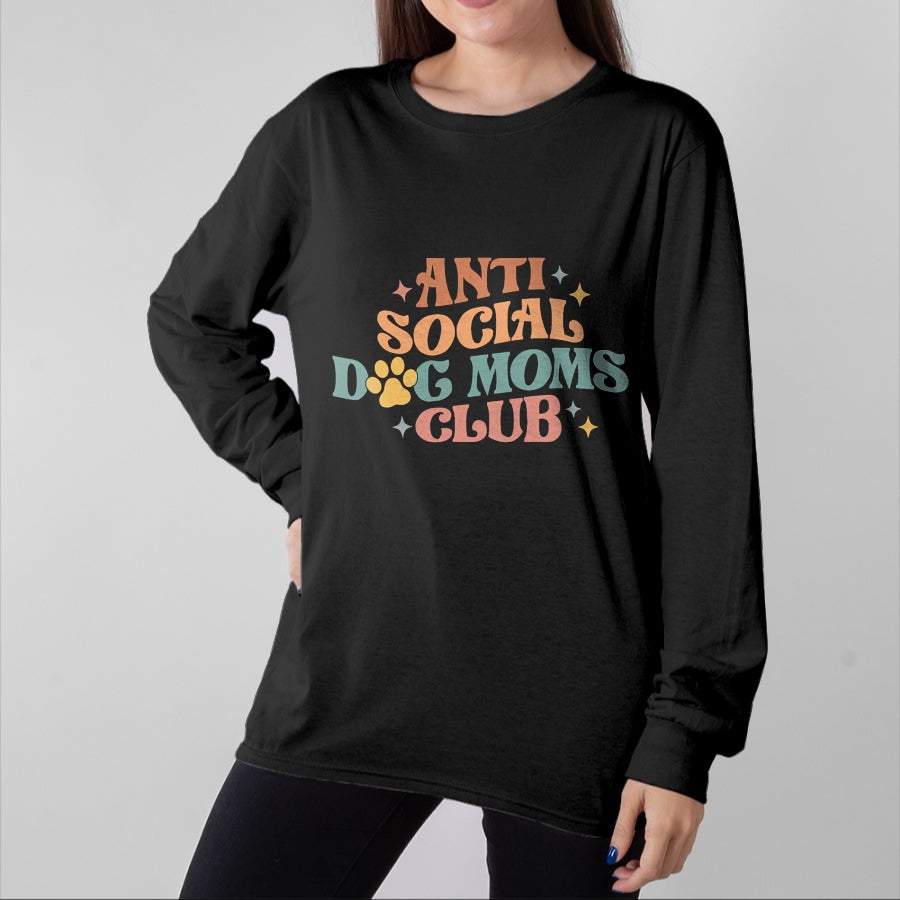 Dog Love Shirt, Dog Lover Gift T-Shirt/Hoodie/Sweatshirt HLT00 - Anti Social Dog Mom Club, Proud Puppy Mama Gift Mothers Day T-Shirt