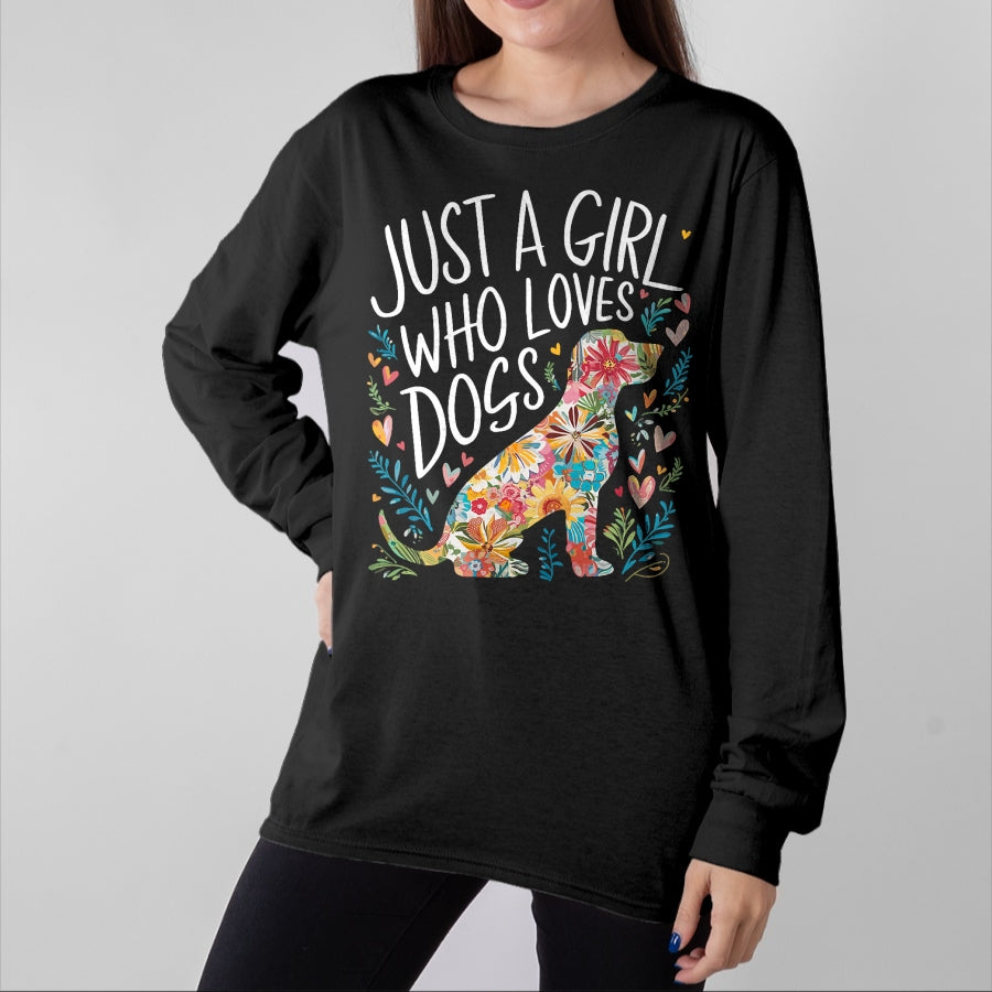 Dog Love Shirt, Dog Lover Gift T-Shirt/Hoodie/Sweatshirt HLT00 - Dog Cute Just A Girl Who Loves Dogs T-Shirt