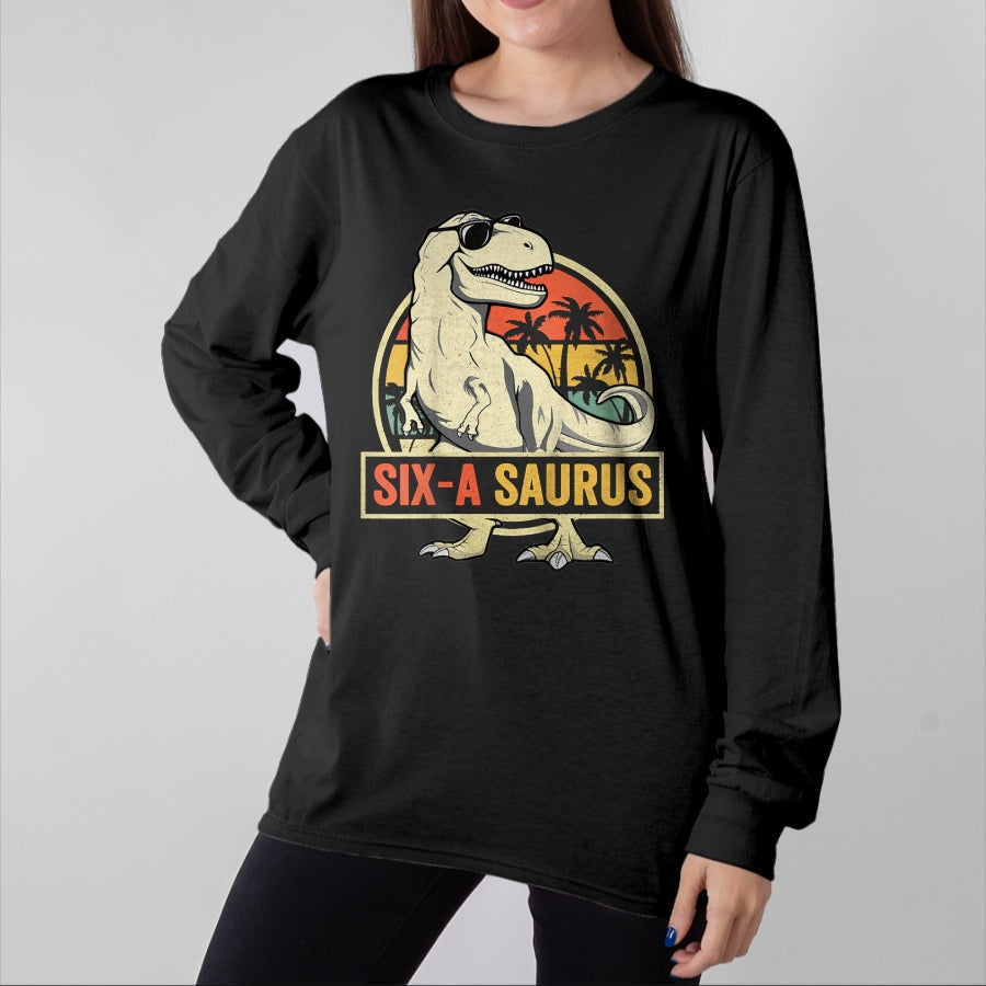 Best Dinosaur Lover Shirt, Funny Dinosaur UnisexT-Shirt/Hoodie/Sweatshirt HLT00 - 6 Year Old Dinosaur Birthday 6th T Rex Dino Six Saurus Tees T Shirts for Kids Boys Girls