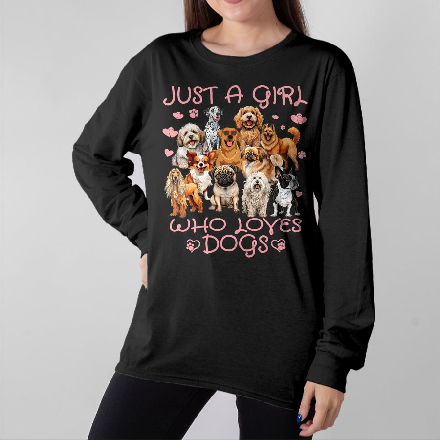 Dog Love Shirt, Dog Lover Gift T-Shirt/Hoodie/Sweatshirt HLT00 - Funny Cute Dog Puppy Lover Just A Girl Who Loves Dogs T-Shirt