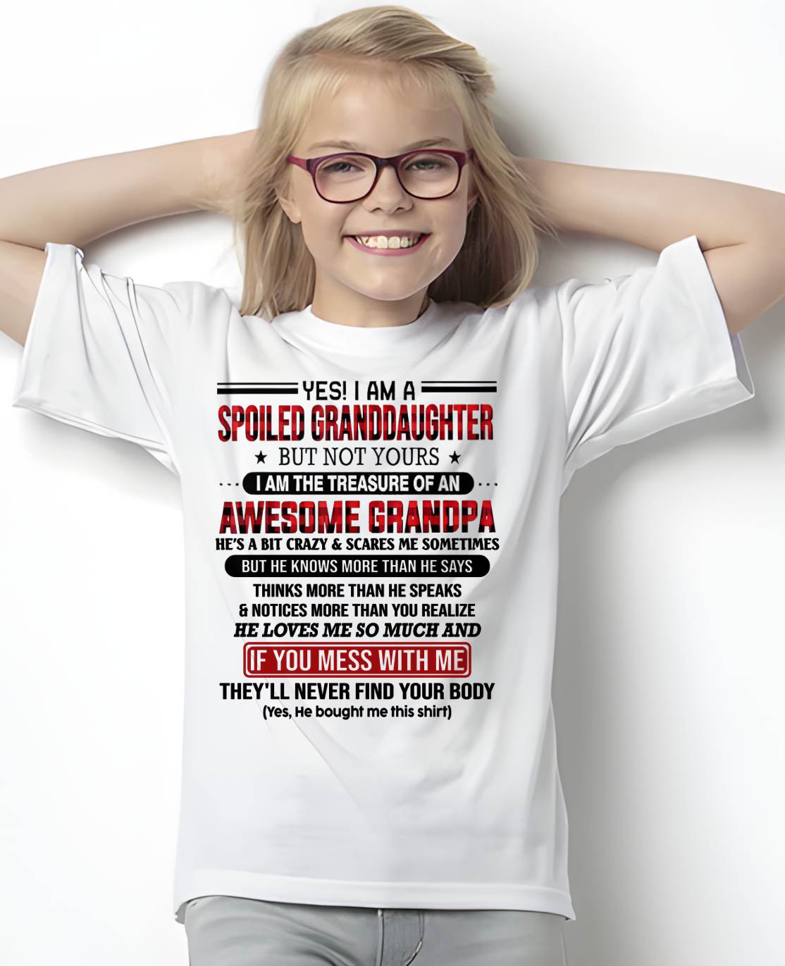 YES! I'M A SPOILED GRANDDAUGHTER - GIFT FROM GRANDPA - TOBY00 (SKU26T-01317-00)
