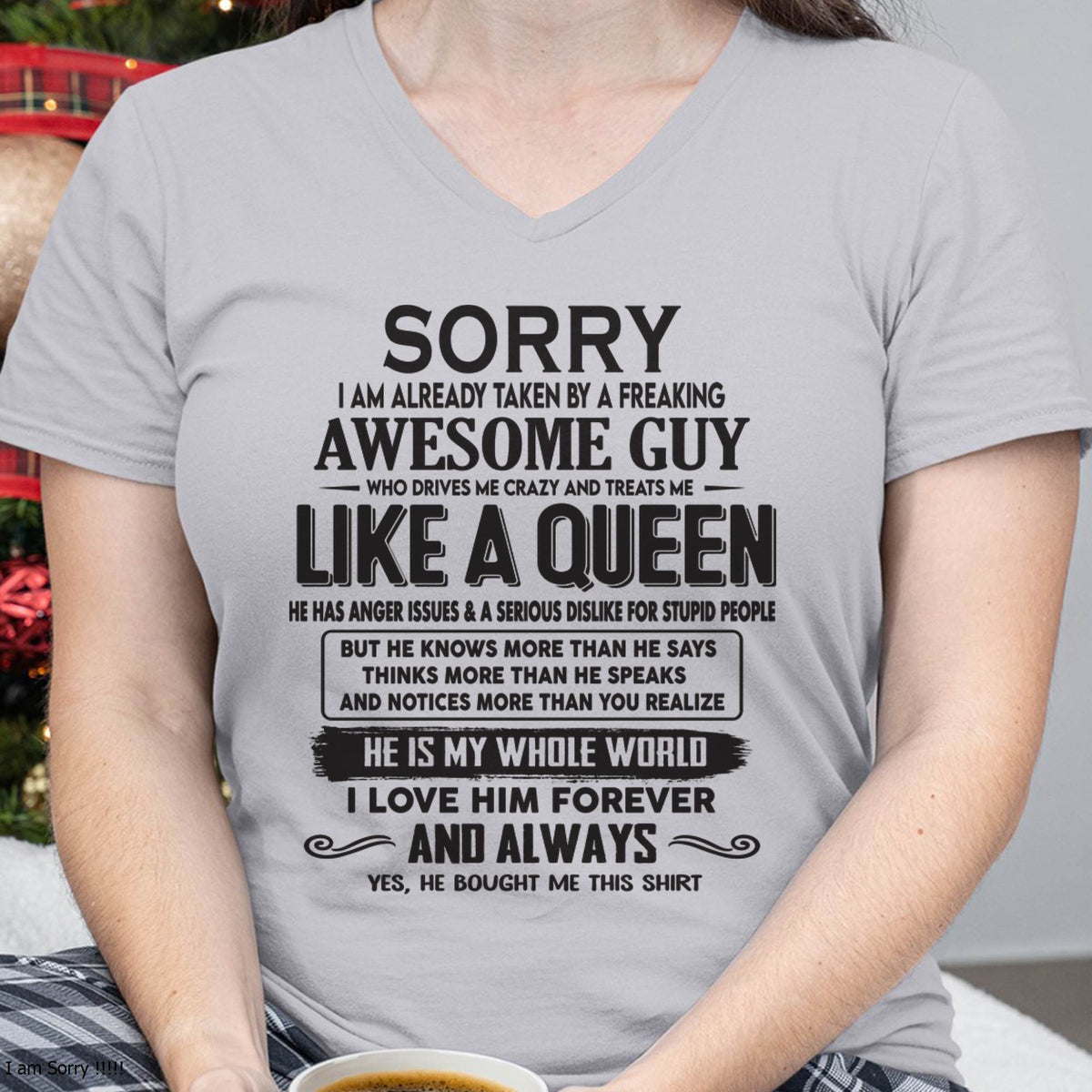 Sorry I am already taken by a freaking awesome guy - Gift for Wife From Husband - TOBY00 (SKU08-25-00)