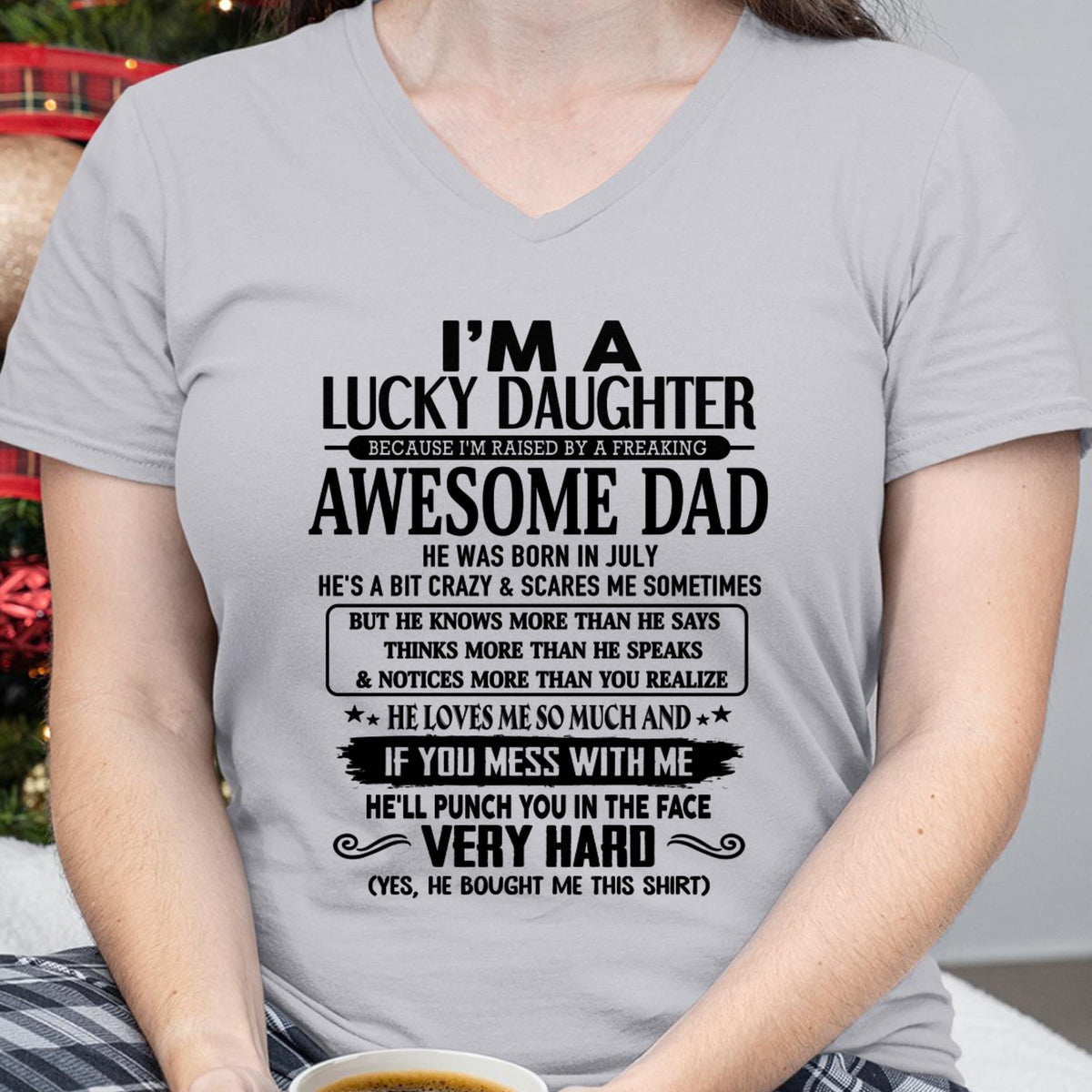 July - I'm Lucky Daughter - Gift for Daughter from Dad - XUAN07 (SKU-TLUCKYDD-07)