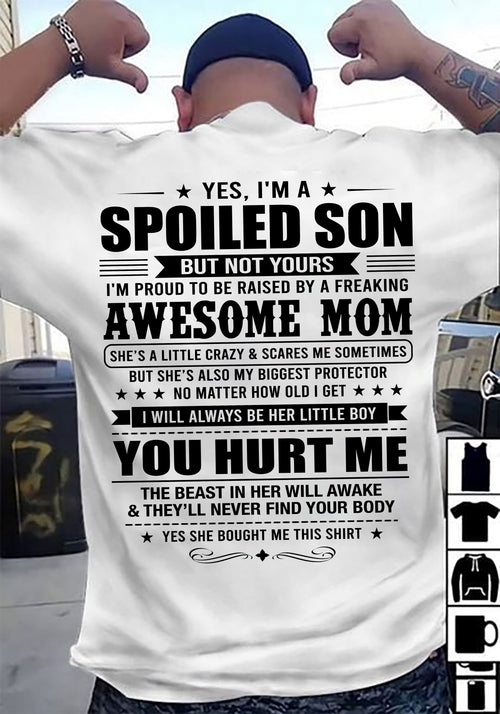SHIRT To My Son From Mom: Spoiled & Having Fun, I’m One Freaking Awesome Mom’s Son - TOBY00 (SKU2605-10-00)
