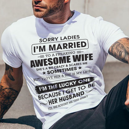 Sorry Ladies I'm Married To A Freaking Awesome Wife - Gift For Husband From Wife - TOBY00 (SKU06-45-00)