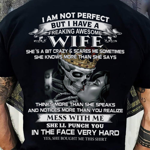 I Am Not Perfect But I Have A Freaking Awesome Wife - Gift For Husband From Wife - TOBY00 (SKU06-34-00)