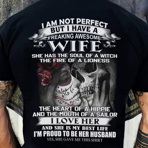 I Am Not Perfect But I Have A Freaking Awesome Wife - Gift For Husband From Wife - TOBY00 (SKU06-31-00)