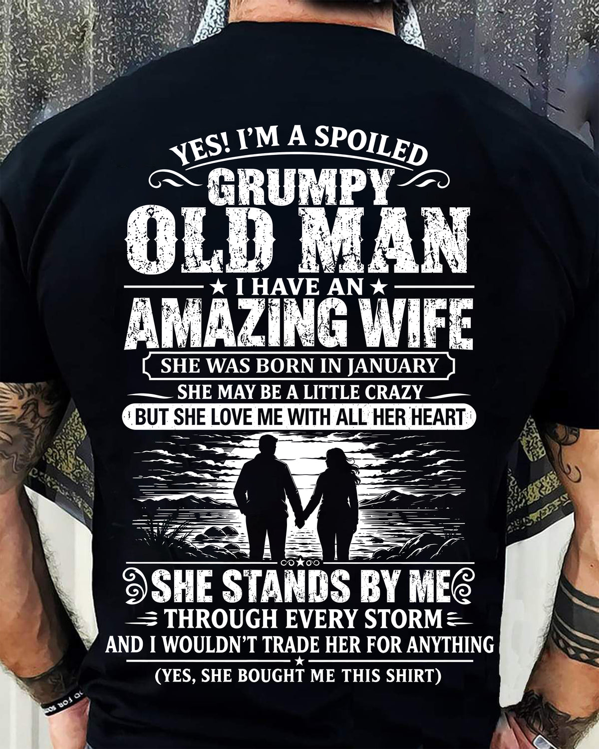 January, I'm A Spoiled Grumpy Old Man I Have An Amazing Wife - Gift For Husband From Wife - TOBY01 (SKU2610-511-01)