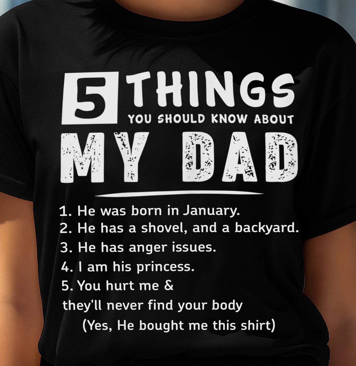 5 THINGS ABOUT MY DAD - PERFECT GIFT FOR YOUR DAUGHTER - GIFT FROM DAD - TOBY01 (SKU12-240-01)