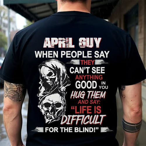 APRIL - HUG THEM AND SAY... - BIRTHDAY T-SHIRT FOR MEN - TOBY04 (SKU12-253-04)