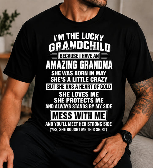 May, I'm The Lucky Grandchild Because I Have An Amazing Grandma - Gift For Grandchild From Grandma - TOBY05 (SKU2609-194-05)