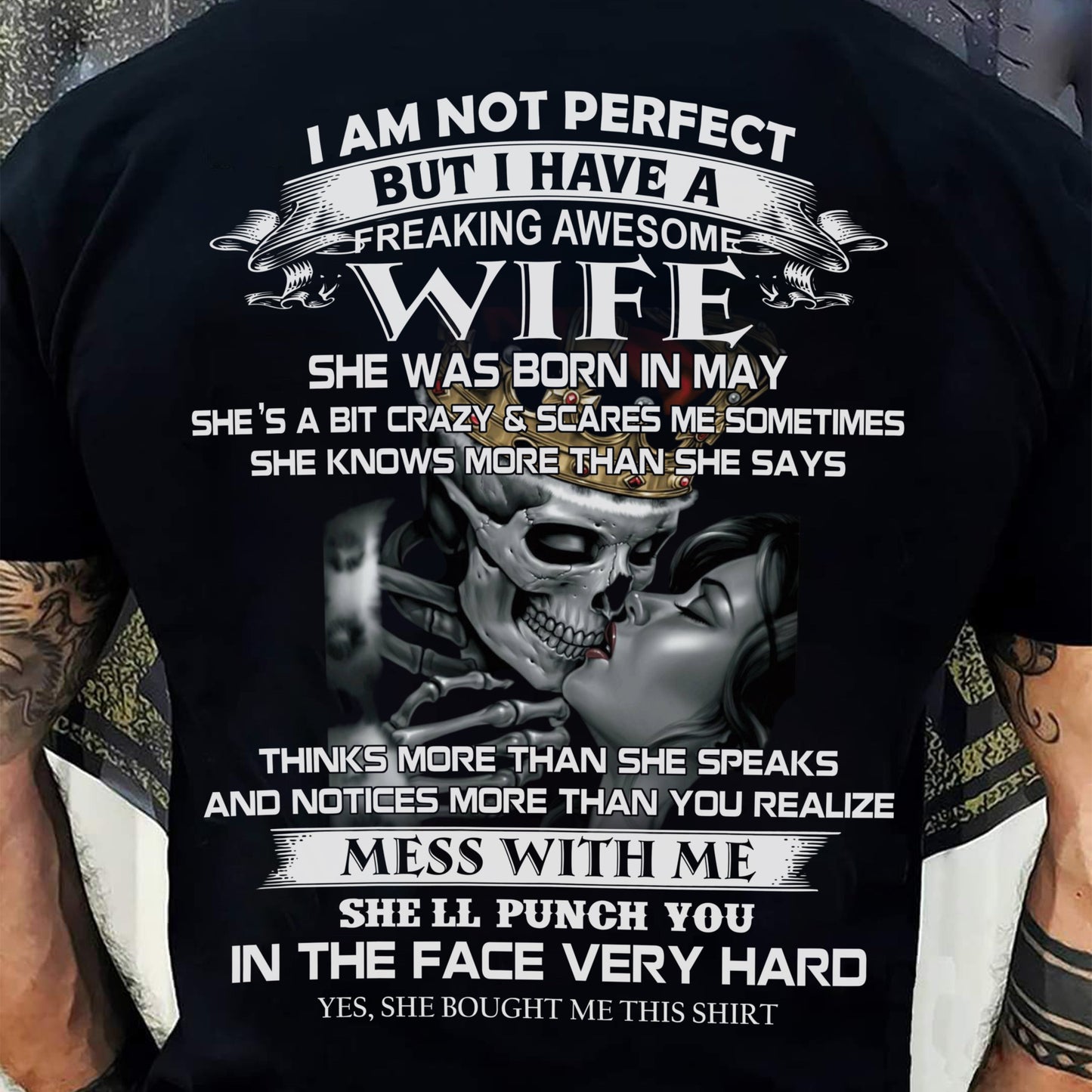 May - I Am Not Perfect But I Have A Freaking Awesome Wife - Gift For Husband From Wife - TOBY05 (SKU06-34-05)