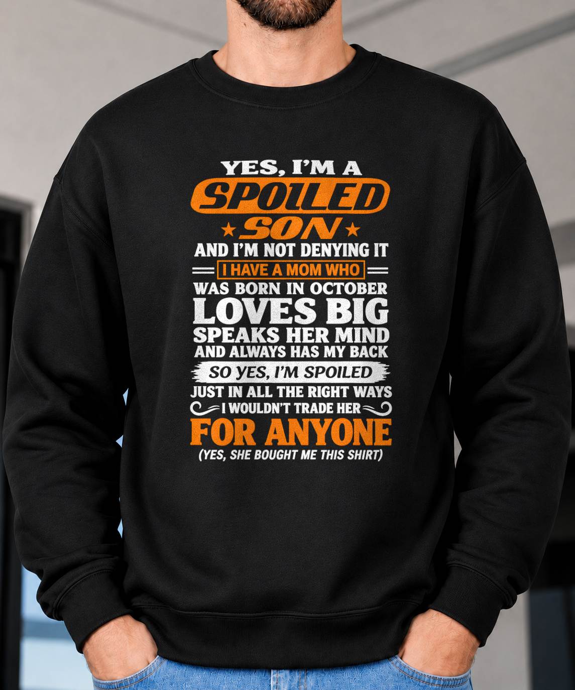 October, Yes I'm A Spoiled Son - Gift For Grandchild From Grandma - TOBY10 (SKU2609-210-10)