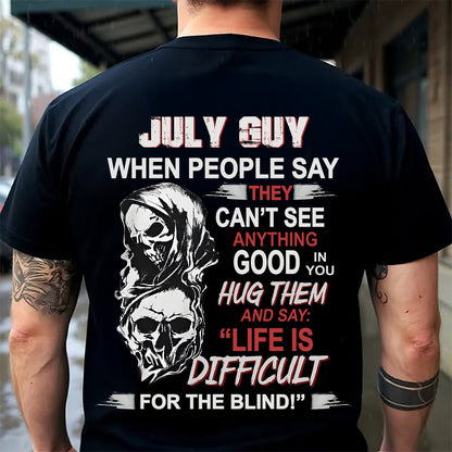 JULY -  HUG THEM AND SAY... - BIRTHDAY T-SHIRT FOR MEN - TOBY07 (SKU12-253-07)