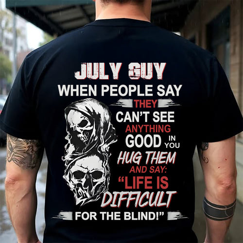 JULY -  HUG THEM AND SAY... - BIRTHDAY T-SHIRT FOR MEN - TOBY07 (SKU12-253-07)