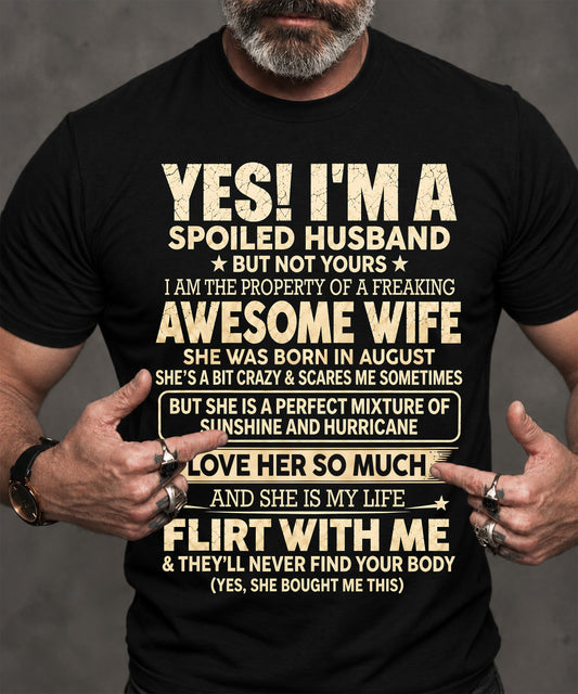 AUGUST, "I'M A SPOILED GRUMPY OLD MAN BUT NOT YOUR" - Gift For Husband From Wife - TOBY08 (SKU2610-97-08)