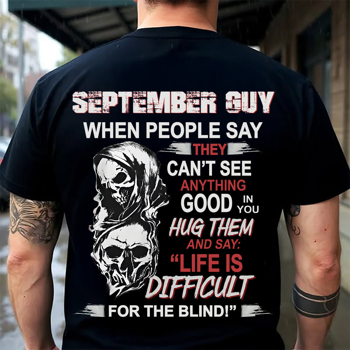 SEPTEMBER -  HUG THEM AND SAY... - BIRTHDAY T-SHIRT FOR MEN - TOBY09 (SKU12-253-09)