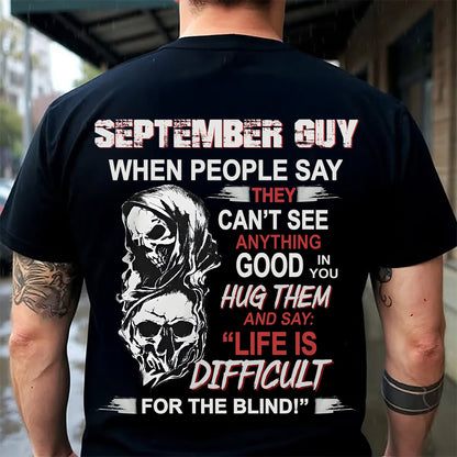 SEPTEMBER -  HUG THEM AND SAY... - BIRTHDAY T-SHIRT FOR MEN - TOBY09 (SKU12-253-09)