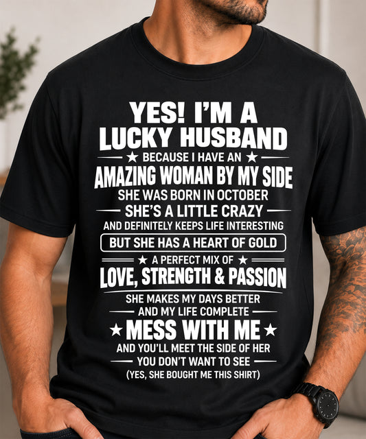 October, Yes I'm A Lucky Husband Because I Have An Amazing Wife - Gift For Husband From Wife - TOBY10 (SKU2609-191-10))