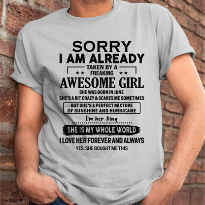 June - Sorry I Am Already Taken By A Freaking Awesome Girl - Gift For Husband From Wife - TOBY06 (SKU-TSRGIRL-06)