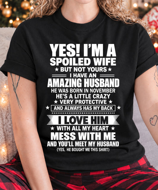 November, Yes I'm A Spoiled Wife - Gift For Wife Husband - TOBY11 (SKU2609-233-11)