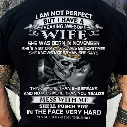November - I Am Not Perfect But I Have A Freaking Awesome Wife - Gift For Husband From Wife - TOBY11 (SKU06-34-11)