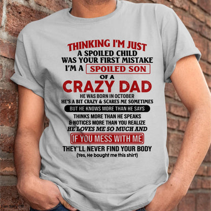 October - I Am Spoiled Son Of A Crazy Dad - Gift for Son From Dad - XUAN10 (SKU-TDS-SPOILED-10)