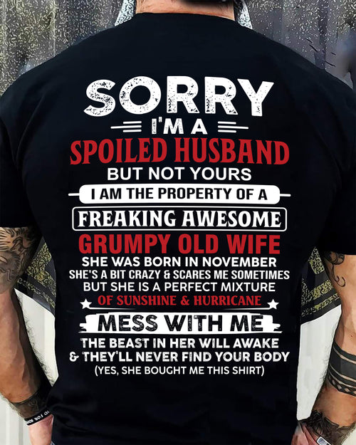 NOVEMBER, SORRY I'M A SPOILED MAN BUT NOT YOURS - GIFT FROM WIFE TO HUSBAND - TOBY11 (SKU11-02-11)