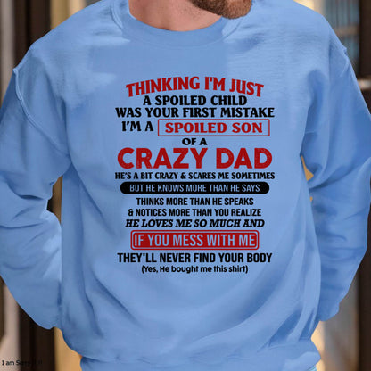 I Am Spoiled Son Of A Crazy Dad - Gift for Son From Dad - TOBY00 (SKU-TDS-SPOILED-00)