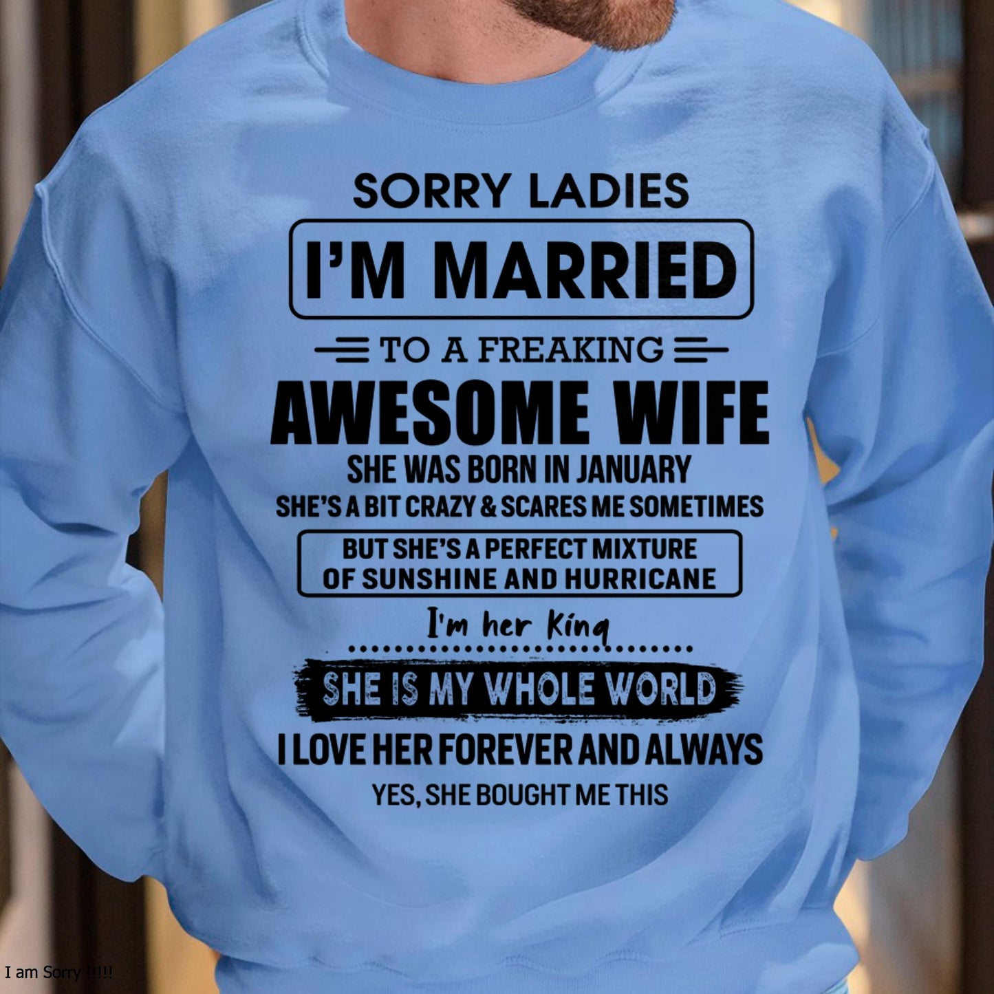 January - Sorry Ladies I Am Married To A Freaking Awesome Wife - Gift For Husband From Wife - TOBY01 (SKU-TWIFE-01)