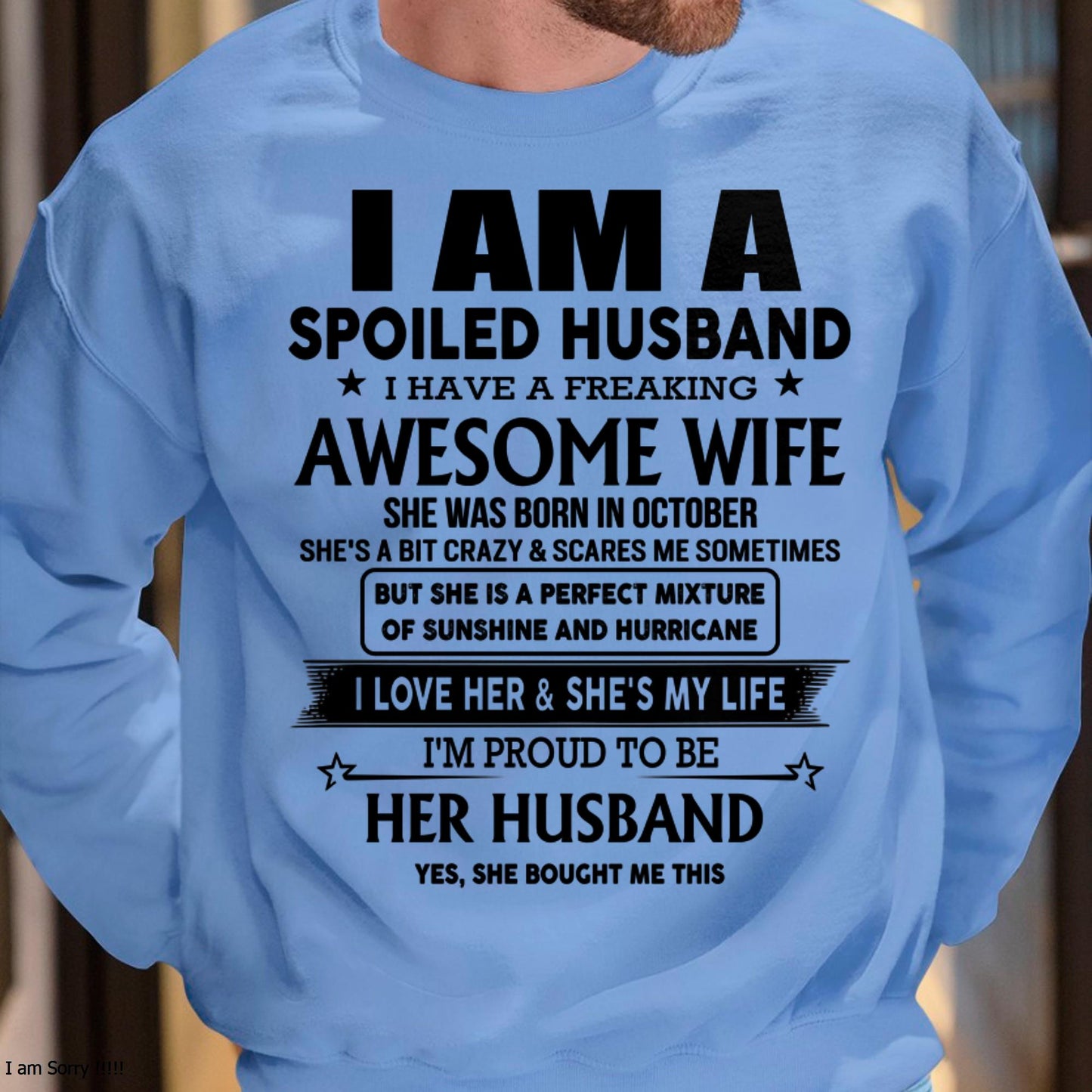 October - I Am A Spoiled Husband I Have A Freaking Awesome Wife - Gift For Husband From Wife - TOBY10 (SKU-HUS-TS-10)