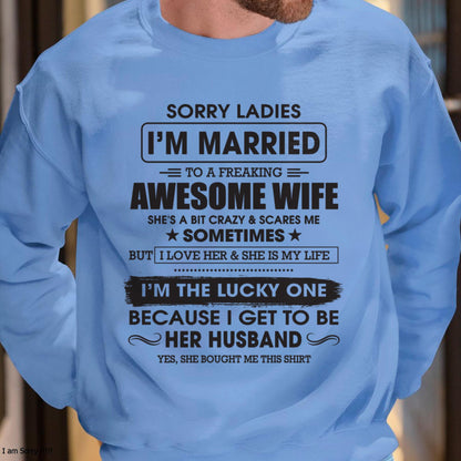 Sorry Ladies I'm Married To A Freaking Awesome Wife - Gift For Husband From Wife - TOBY00 (SKU06-45-00)