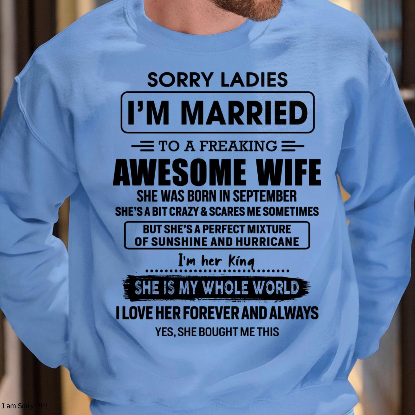 September - Sorry Ladies I Am Married To A Freaking Awesome Wife - Gift For Husband From Wife - TOBY09 (SKU-TWIFE-09)