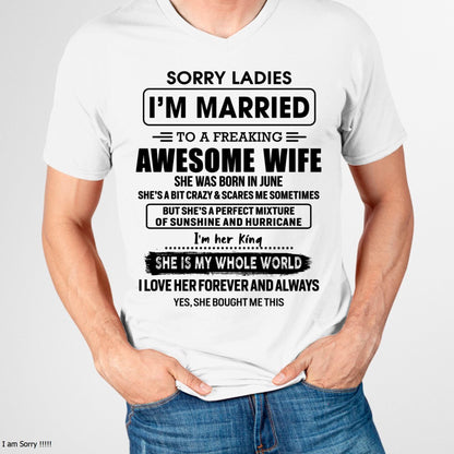 June - Sorry Ladies I Am Married To A Freaking Awesome Wife - Gift For Husband From Wife - TOBY06 (SKU-TWIFE-06)