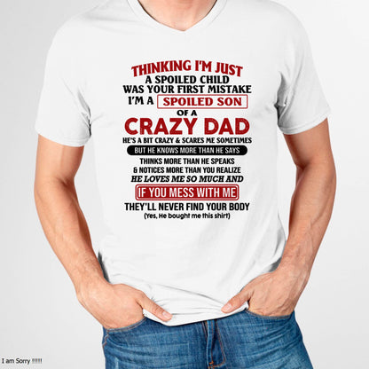 I Am Spoiled Son Of A Crazy Dad - Gift for Son From Dad - TOBY00 (SKU-TDS-SPOILED-00)