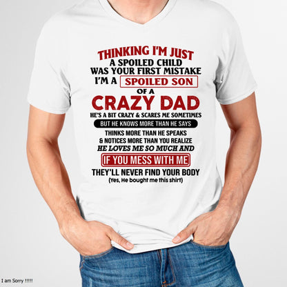 I Am Spoiled Son Of A Crazy Dad - Gift for Son From Dad - TOBY00 (SKU-TDS-SPOILED-00)