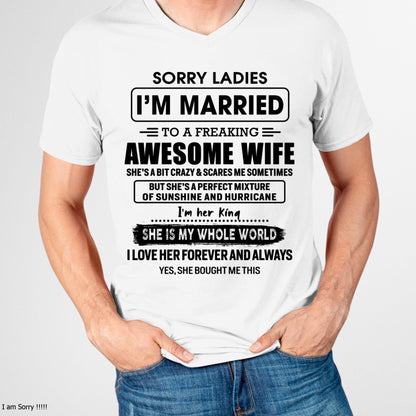 Sorry Ladies I Am Married To A Freaking Awesome Wife - Gift For Husband From Wife - TOBY00 (SKU-TWIFE-00)