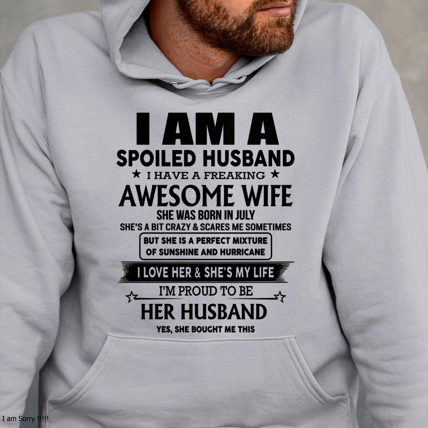 July - I Am A Spoiled Husband I Have A Freaking Awesome Wife - Gift For Husband From Wife - TOBY07 (SKU-HUS-TS-07)
