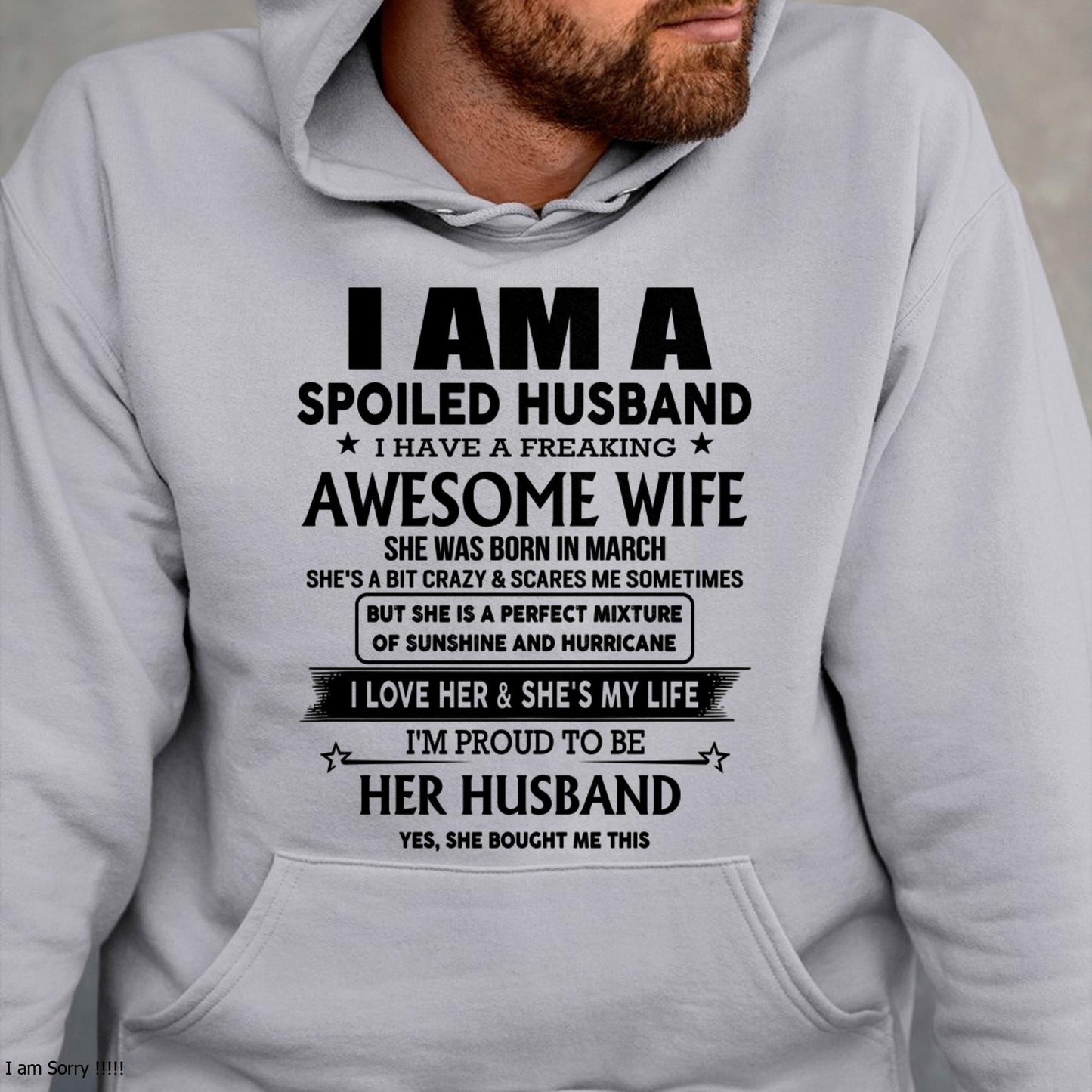 March - I Am A Spoiled Husband I Have A Freaking Awesome Wife - Gift For Husband From Wife - TOBY03 (SKU-HUS-TS-03)