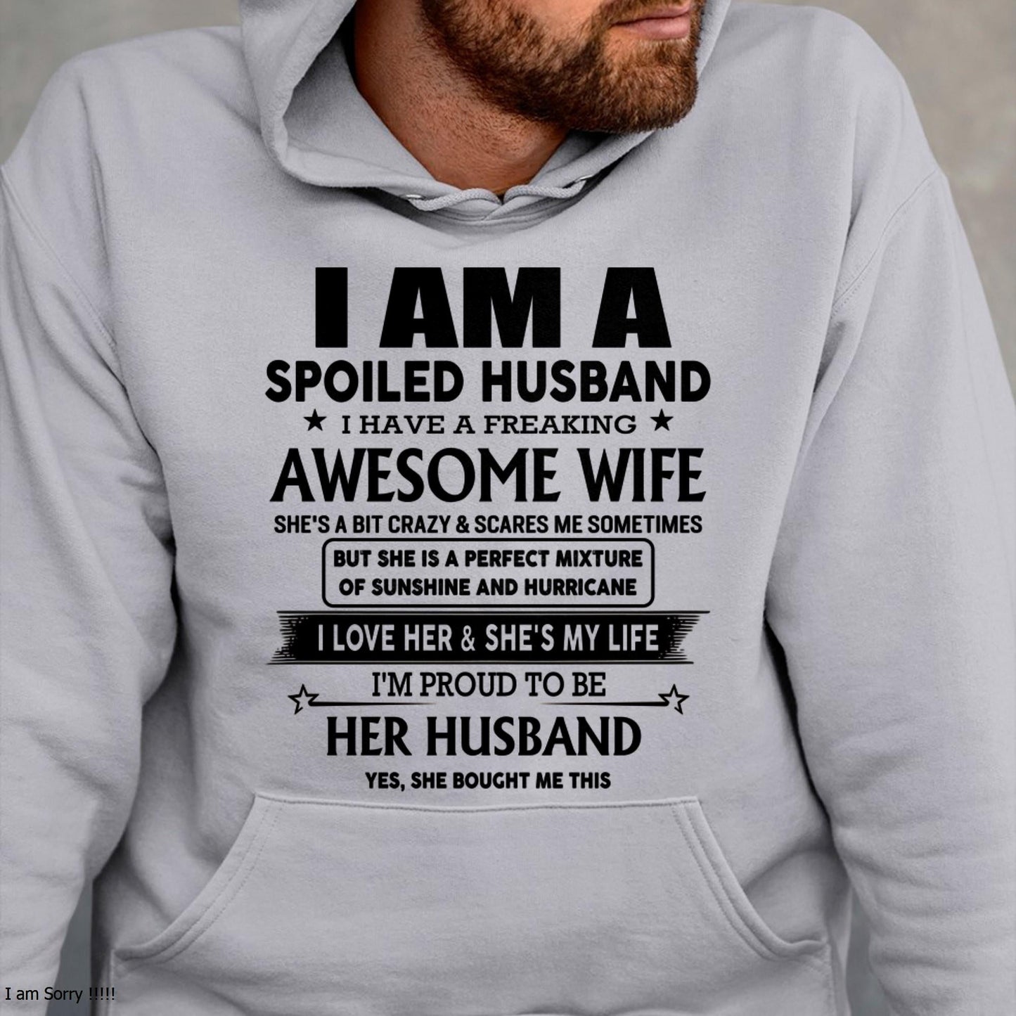 I Am A Spoiled Husband I Have A Freaking Awesome Wife - Gift For Husband From Wife - TOBY00 (SKU-HUS-TS-00)