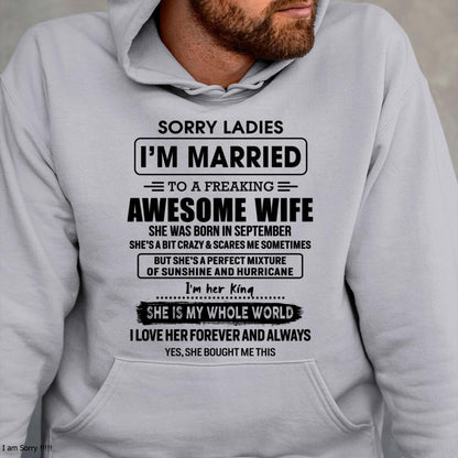 September - Sorry Ladies I Am Married To A Freaking Awesome Wife - Gift For Husband From Wife - TOBY09 (SKU-TWIFE-09)