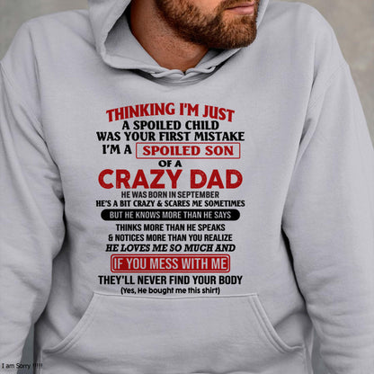 September - I Am Spoiled Son Of A Crazy Dad - Gift for Son From Dad - TOBY09 (SKU-TDS-SPOILED-09)