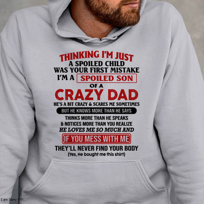 I Am Spoiled Son Of A Crazy Dad - Gift for Son From Dad - TOBY00 (SKU-TDS-SPOILED-00)