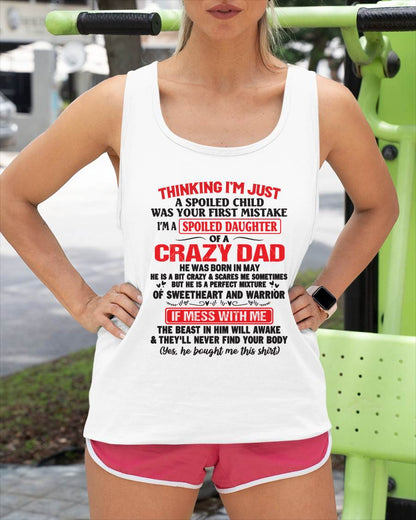 I AM A SPOILED CHILD WAS YOUR FIRST MISTAKE - FROM DAD - TOBY05