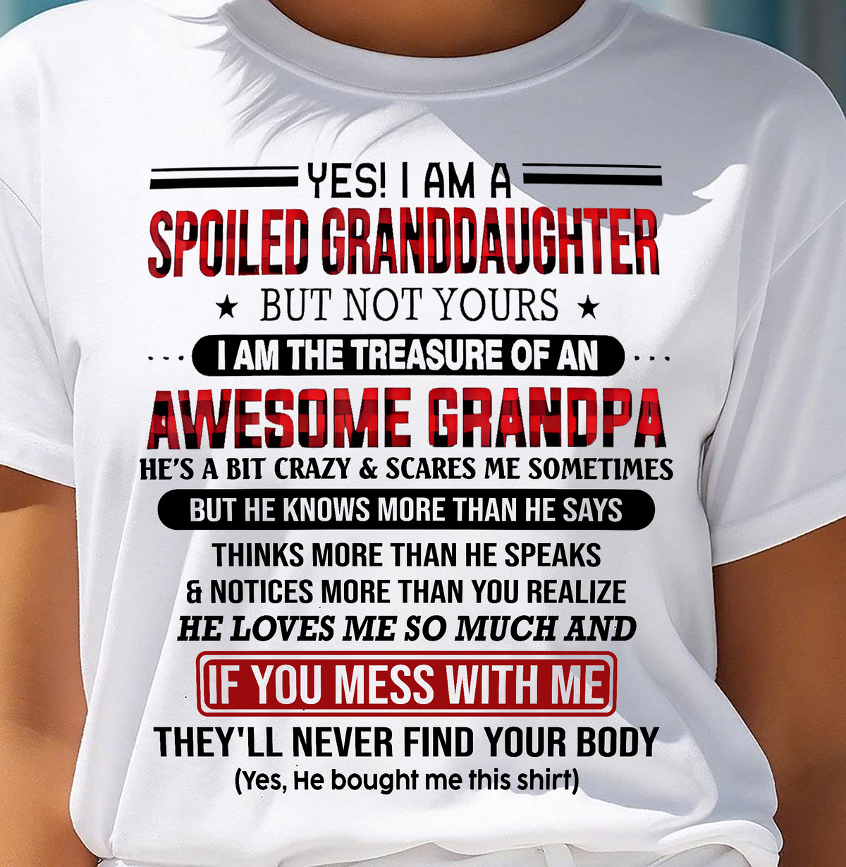 YES! I'M A SPOILED GRANDDAUGHTER - GIFT FROM GRANDPA - TOBY00 (SKU26T-01317-00)