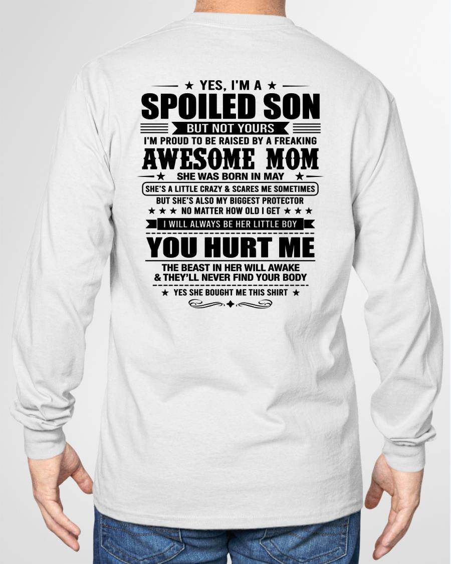 MAY SHIRT. To My Son From Mom: Spoiled & Having Fun, I’m One Freaking Awesome Mom’s Son - TOBY05 (SKU2605-10-05)