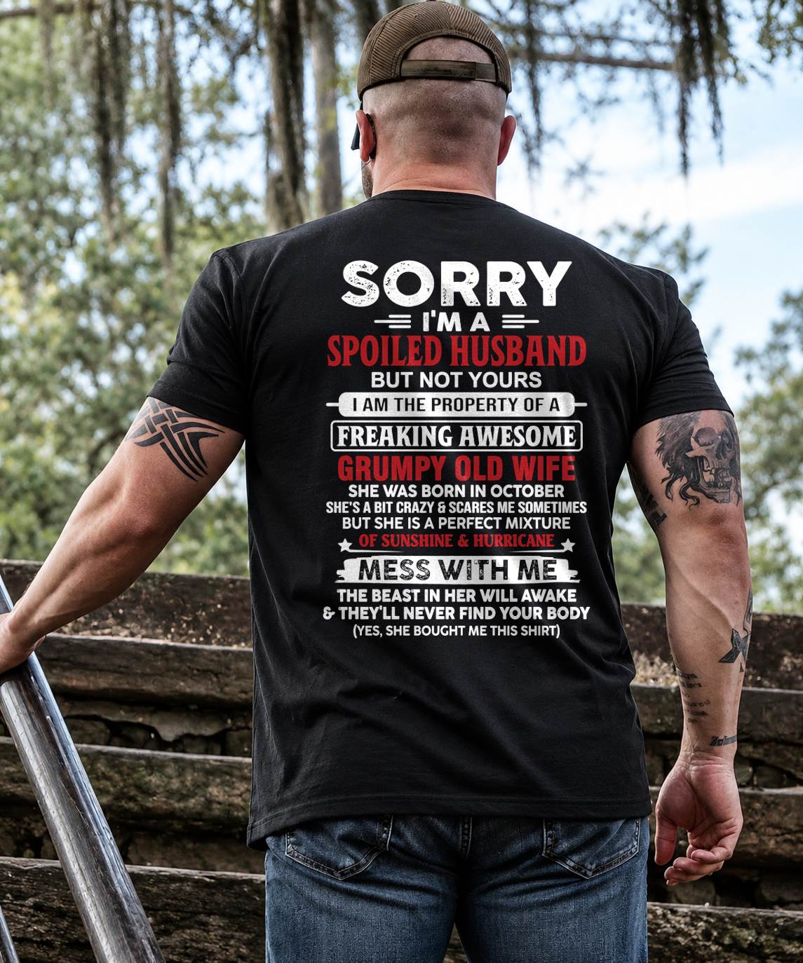 OCTOBER, SORRY I'M A SPOILED MAN BUT NOT YOURS - GIFT FROM WIFE TO HUSBAND - TOBY10 (SKU11-02-10)