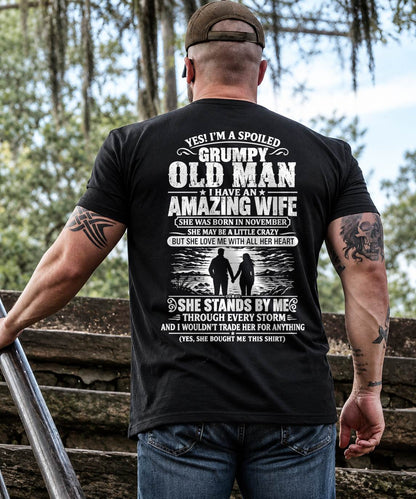November, I'm A Spoiled Grumpy Old Man I Have An Amazing Wife - Gift For Husband From Wife - TOBY11 (SKU2610-511-11)